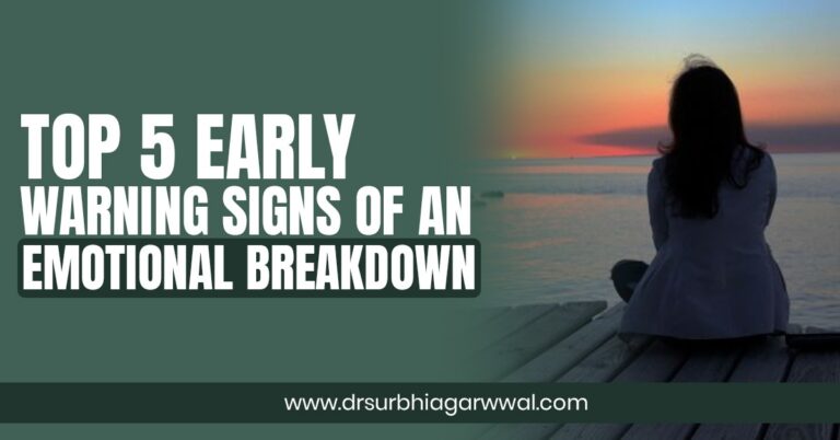 Top 5 Early Warning Signs of an Emotional Breakdown